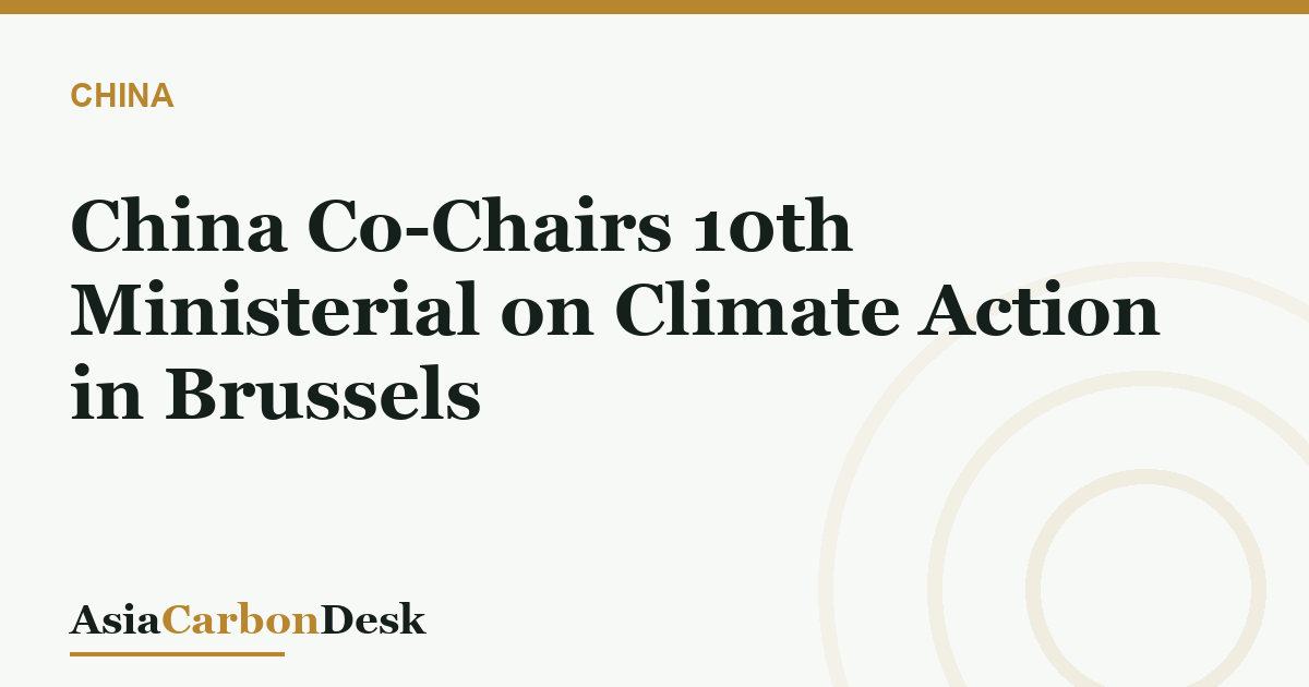 China Co-Chairs 10th Ministerial on Climate Action in Brussels