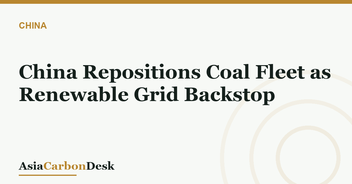 China Repositions Coal Fleet as Renewable Grid Backstop