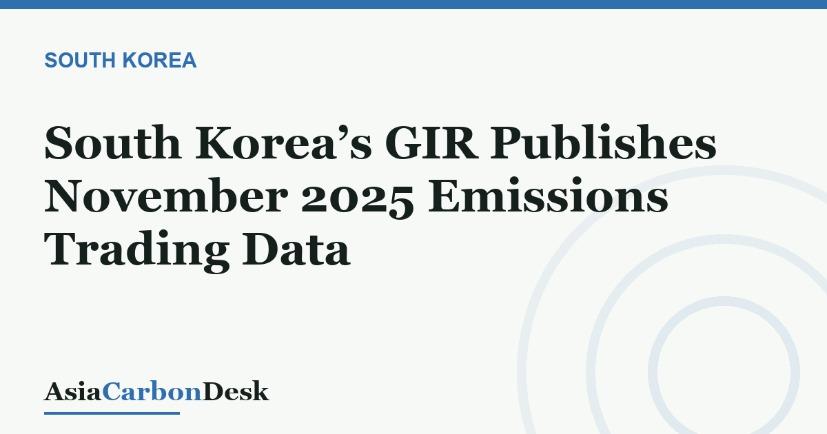 South Korea’s GIR Publishes November 2025 Emissions Trading Data