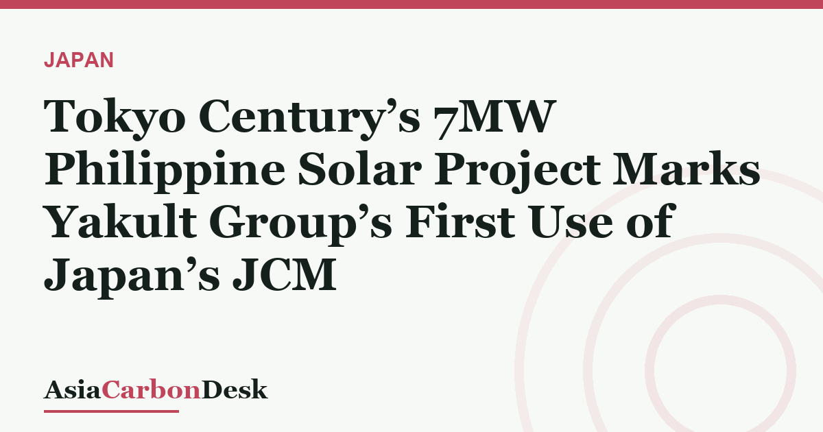 Tokyo Century’s 7MW Philippine Solar Project Marks Yakult Group’s First Use of Japan’s JCM